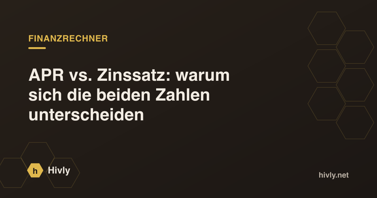 APR vs. Zinssatz: warum sich die beiden Zahlen unterscheiden