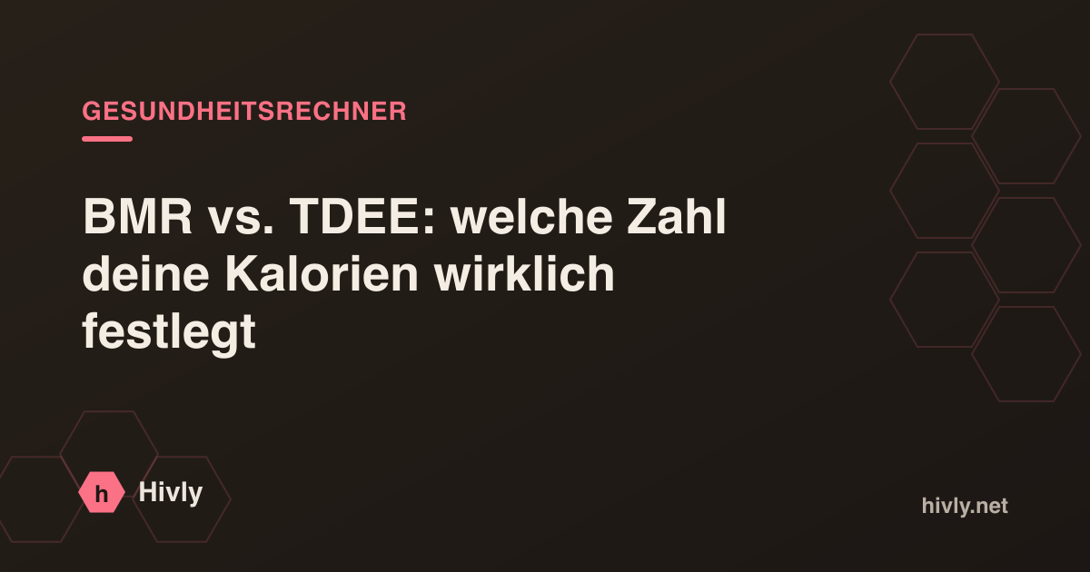 BMR vs. TDEE: welche Zahl deine Kalorien wirklich festlegt