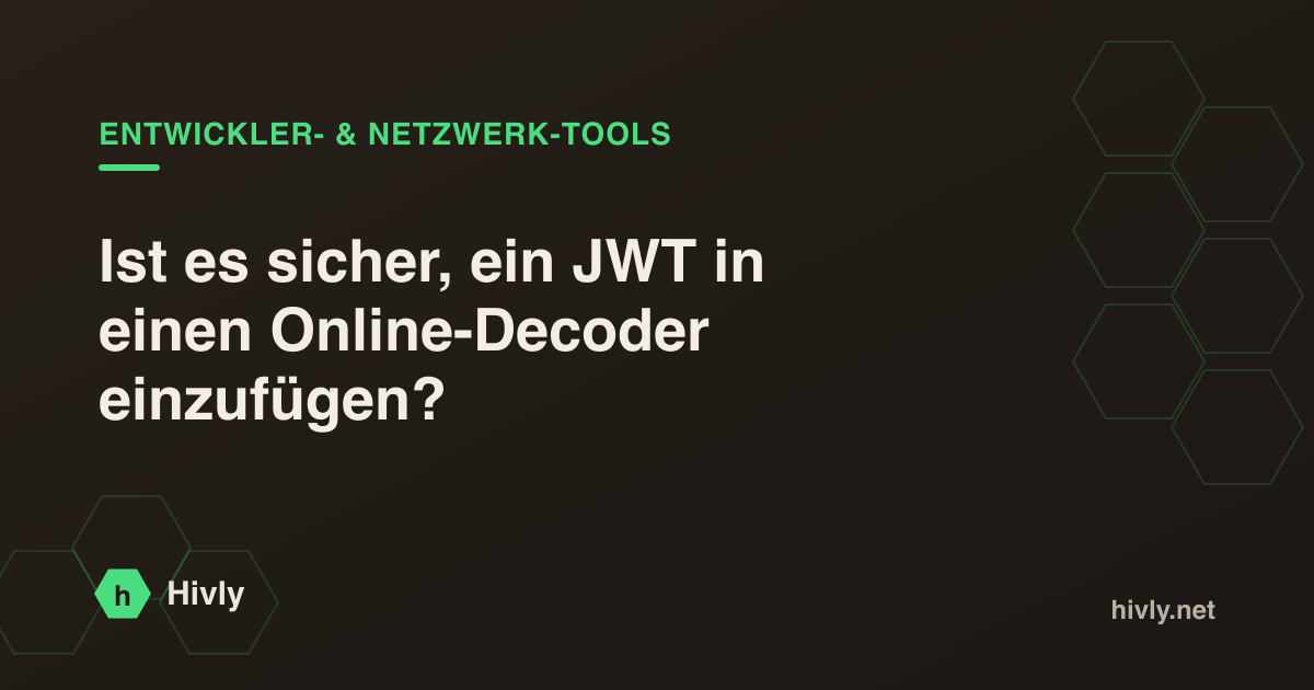 Ist es sicher, ein JWT in einen Online-Decoder einzufügen?