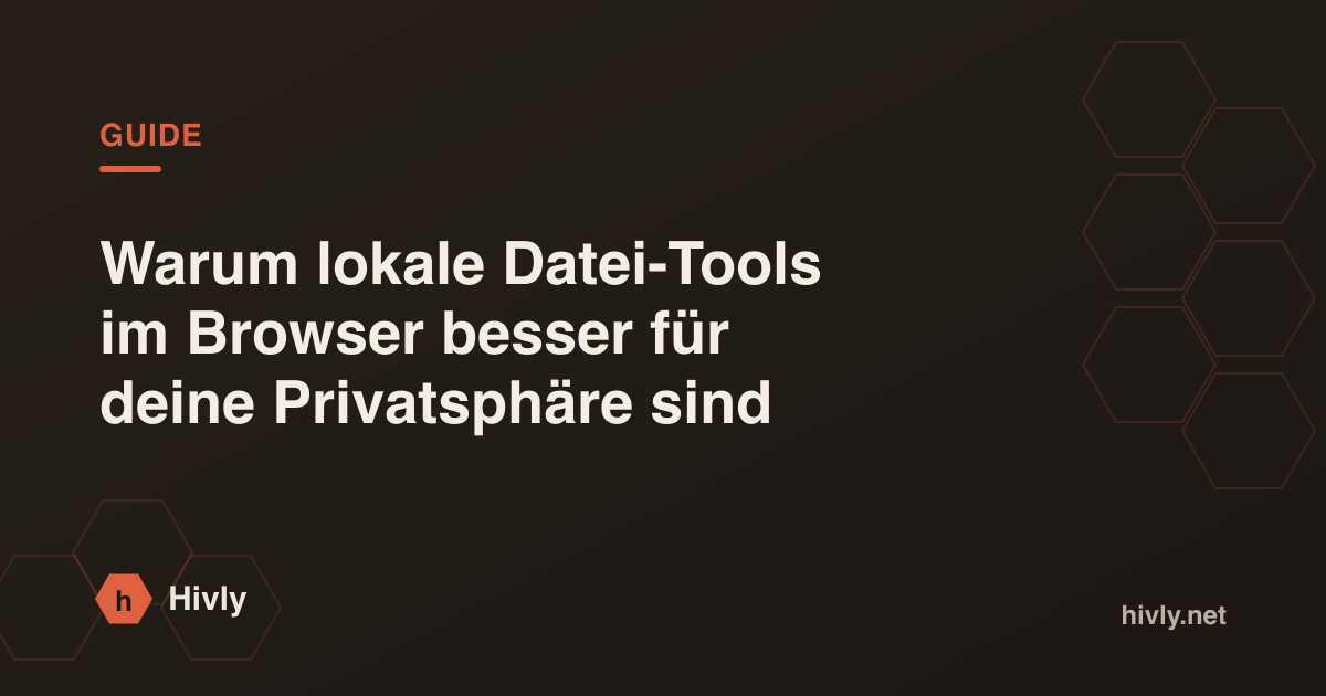 Warum lokale Datei-Tools im Browser besser für deine Privatsphäre sind