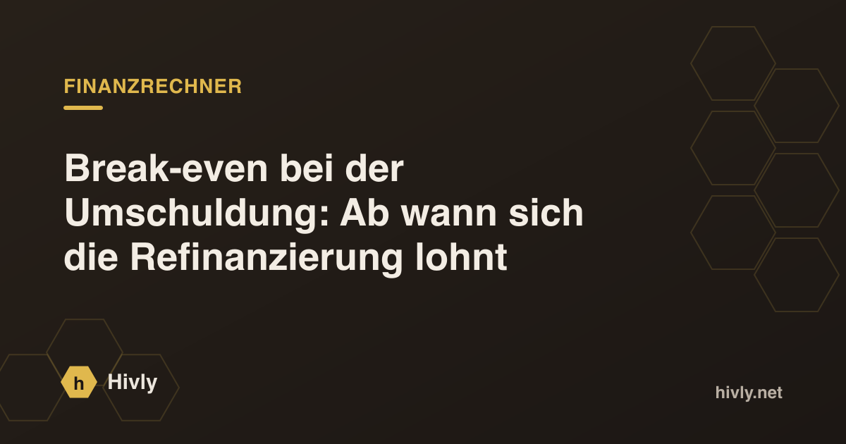 Break-even bei der Umschuldung: Ab wann sich die Refinanzierung lohnt