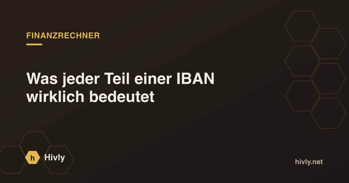 Was jeder Teil einer IBAN wirklich bedeutet