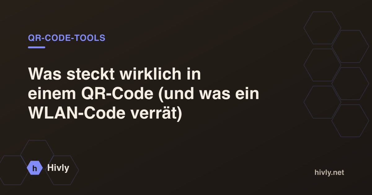 Was steckt wirklich in einem QR-Code (und was ein WLAN-Code verrät)