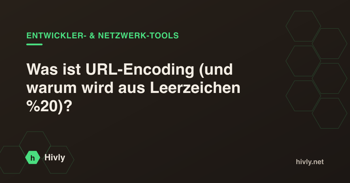Was ist URL-Encoding (und warum wird aus Leerzeichen %20)?