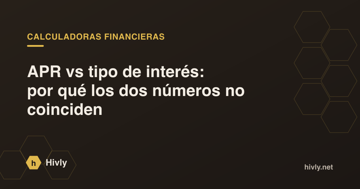 APR vs tipo de interés: por qué los dos números no coinciden