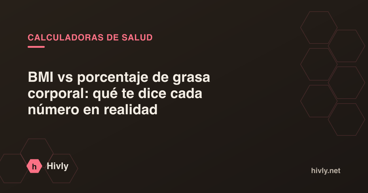 BMI vs porcentaje de grasa corporal: qué te dice cada número en realidad