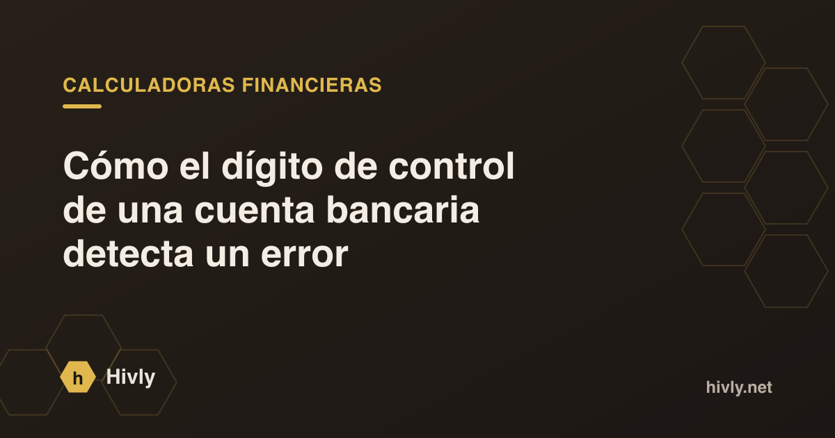 Cómo el dígito de control de una cuenta bancaria detecta un error