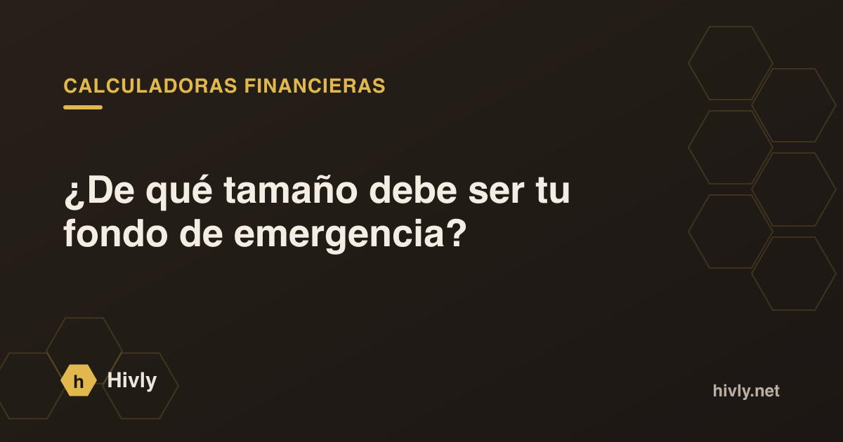 ¿De qué tamaño debe ser tu fondo de emergencia?