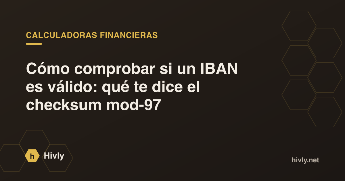 Cómo comprobar si un IBAN es válido: qué te dice el checksum mod-97