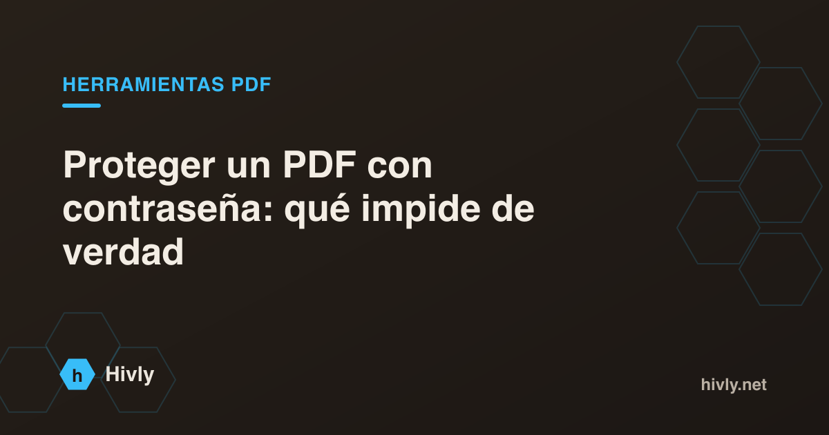 Proteger un PDF con contraseña: qué impide de verdad