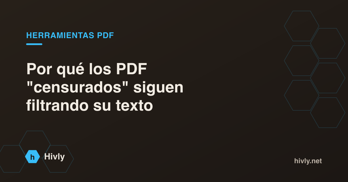 Por qué los PDF "censurados" siguen filtrando su texto