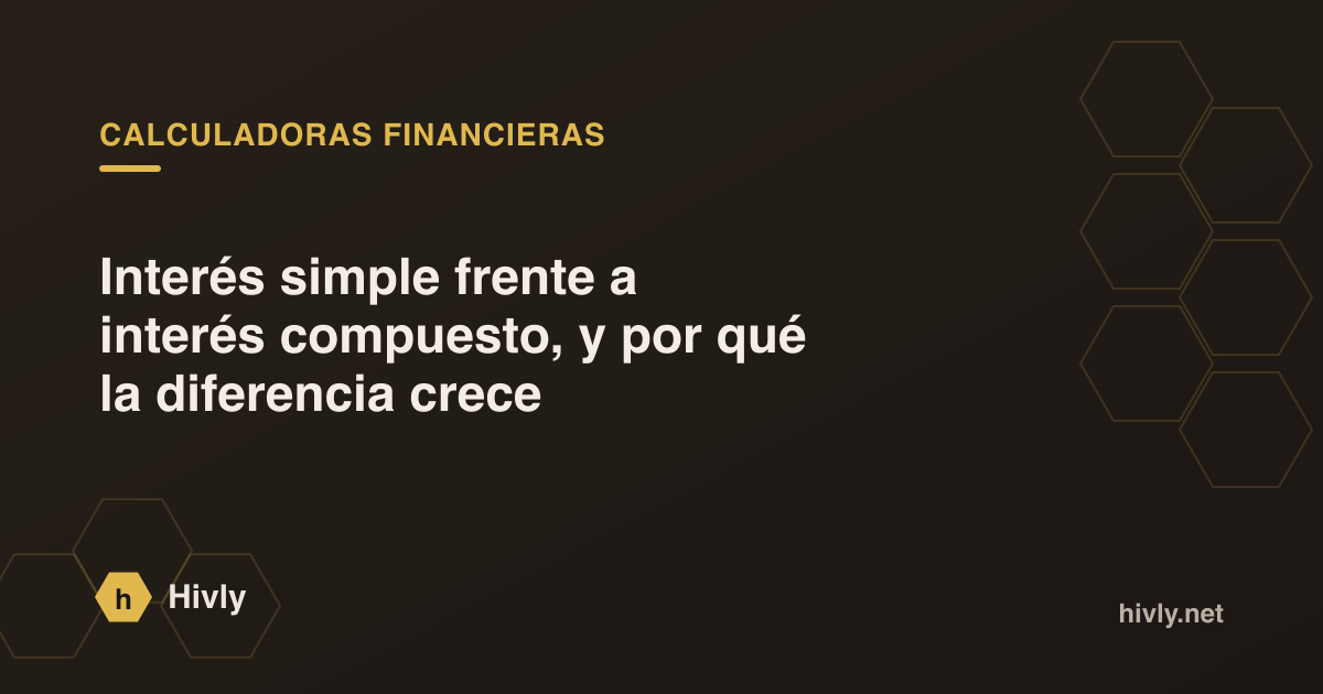 Interés simple frente a interés compuesto, y por qué la diferencia crece