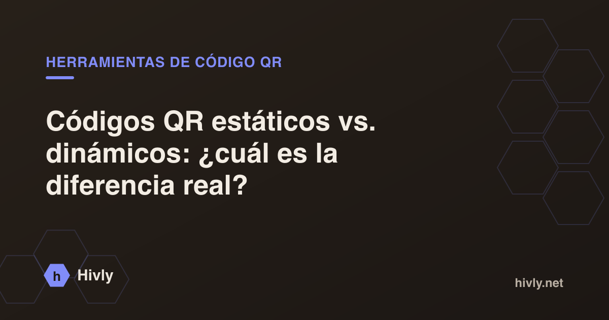 Códigos QR estáticos vs. dinámicos: ¿cuál es la diferencia real?