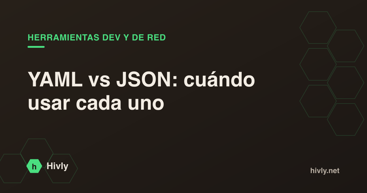 YAML vs JSON: cuándo usar cada uno