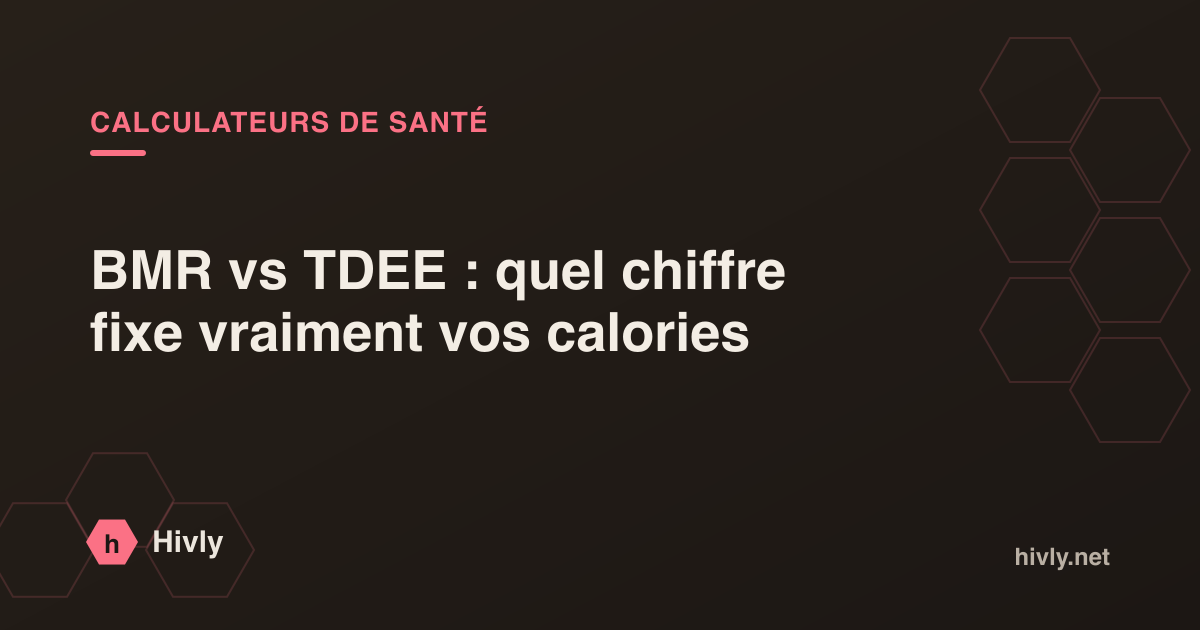 BMR vs TDEE : quel chiffre fixe vraiment vos calories
