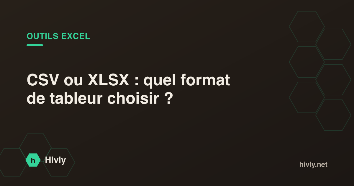 CSV ou XLSX : quel format de tableur choisir ?