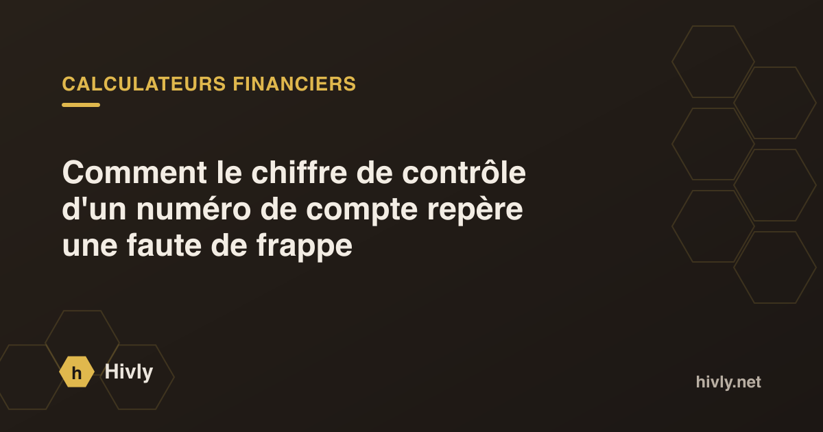 Comment le chiffre de contrôle d'un numéro de compte repère une faute de frappe