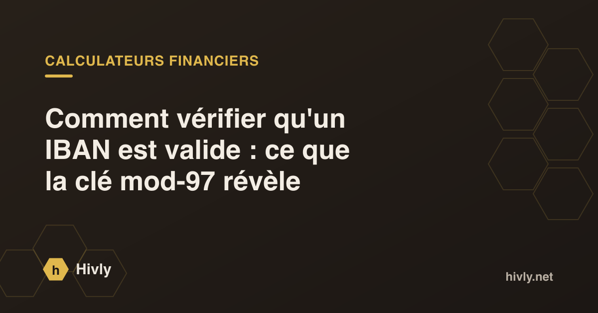 Comment vérifier qu'un IBAN est valide : ce que la clé mod-97 révèle