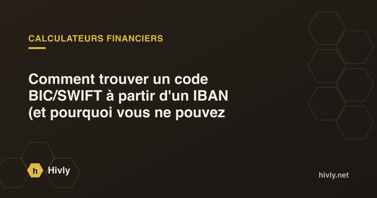 Comment trouver un code BIC/SWIFT à partir d'un IBAN (et pourquoi vous ne pouvez pas simplement le lire dedans)