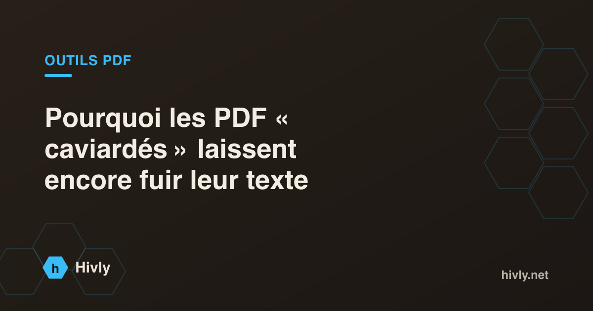 Pourquoi les PDF « caviardés » laissent encore fuir leur texte