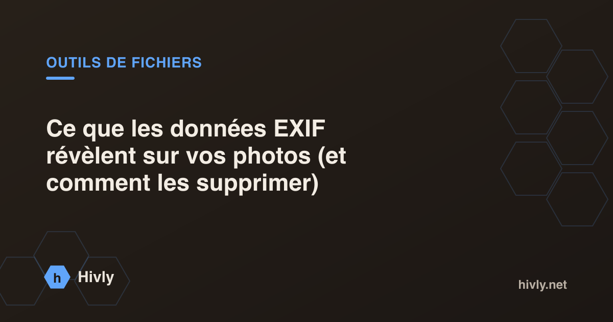 Ce que les données EXIF révèlent sur vos photos (et comment les supprimer)