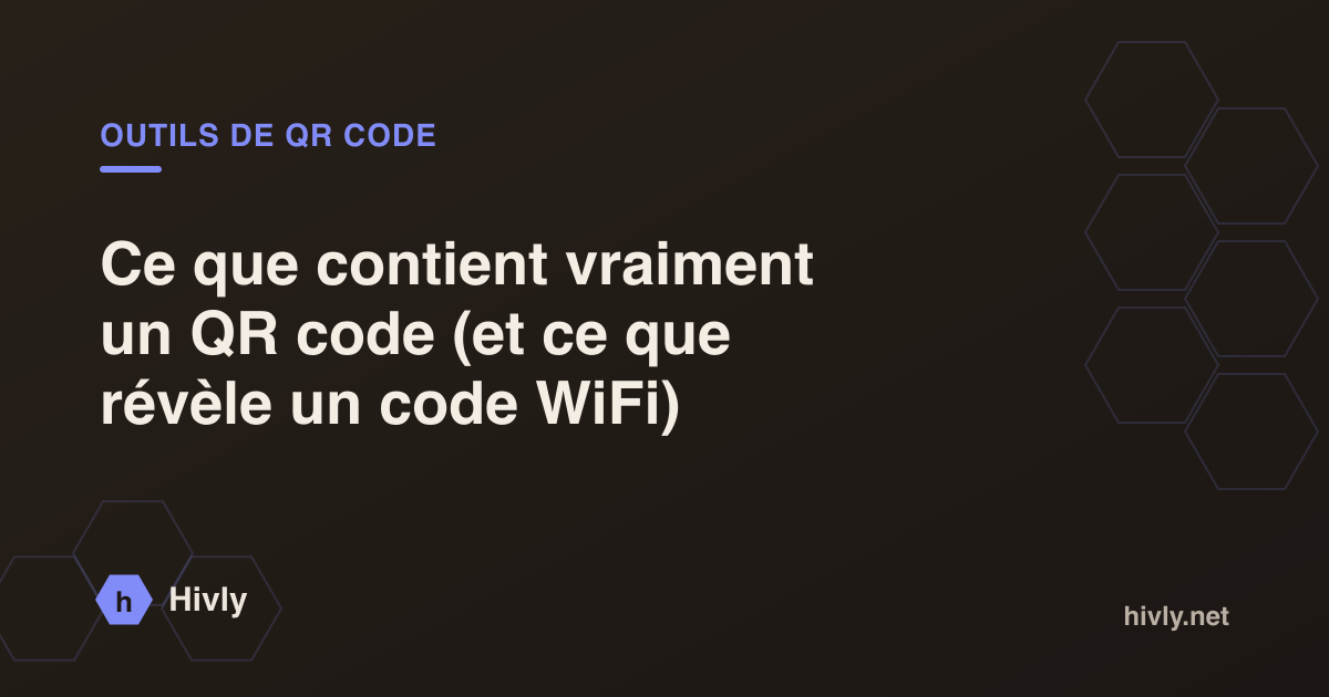 Ce que contient vraiment un QR code (et ce que révèle un code WiFi)