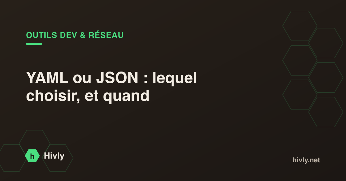 YAML ou JSON : lequel choisir, et quand