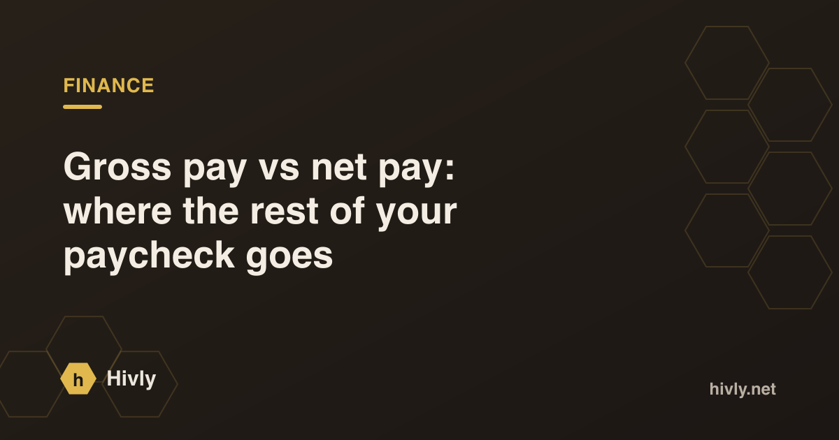 Gross pay vs net pay: where the rest of your paycheck goes — Hivly