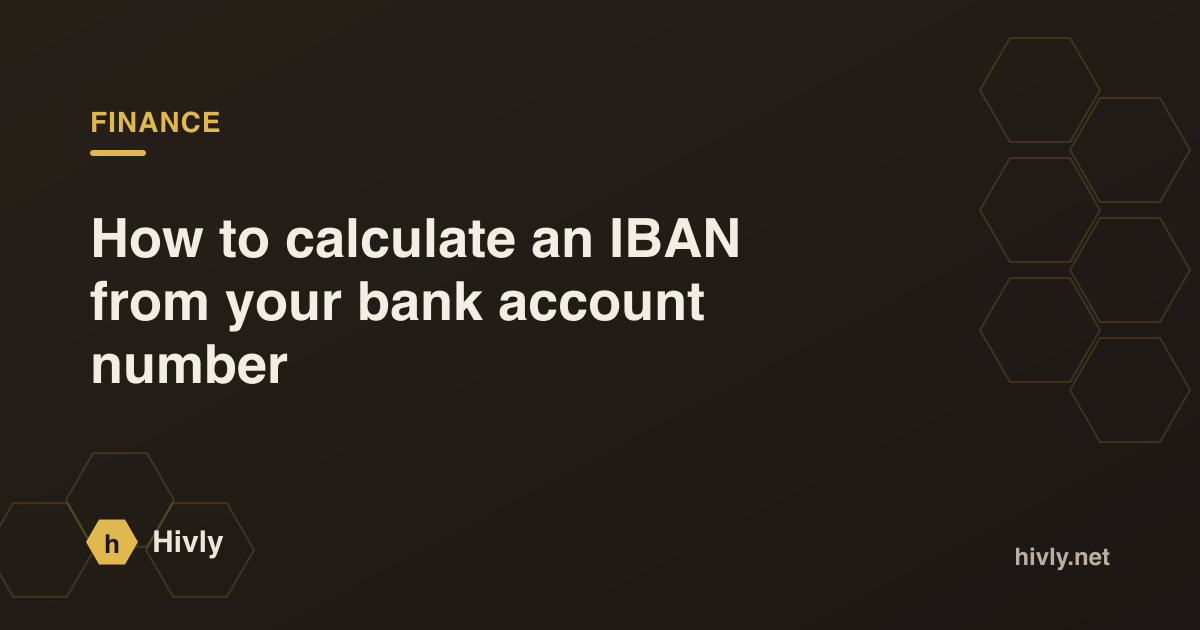 How to calculate an IBAN from your bank account number — Hivly