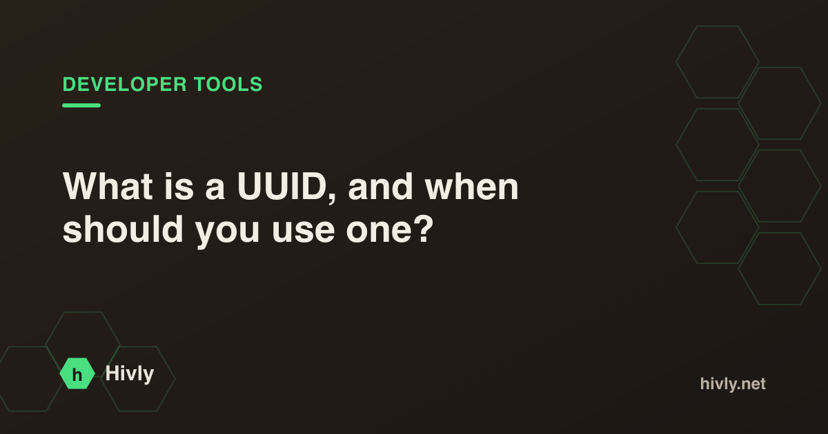 What is a UUID, and when should you use one? — Hivly
